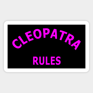 Cleopatra Rules Magnet